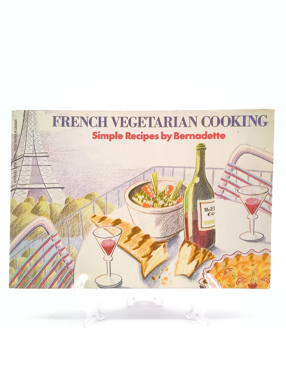French Vegetarian Cooking: Simple Recipes by Bernadette 1980's